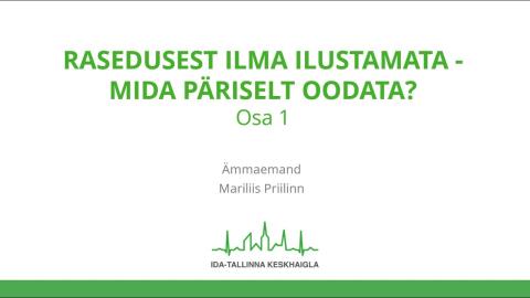 Rasedusest ilma ilustamata - mida päriselt oodata? (Osa 1)