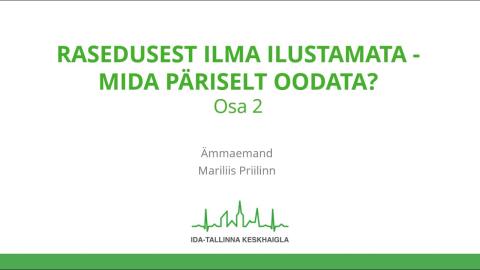 Rasedusest ilma ilustamata - mida päriselt oodata? (Osa 2)
