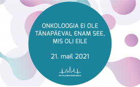 Onkoloogia ei ole tänapäeval enam see mis oli eile