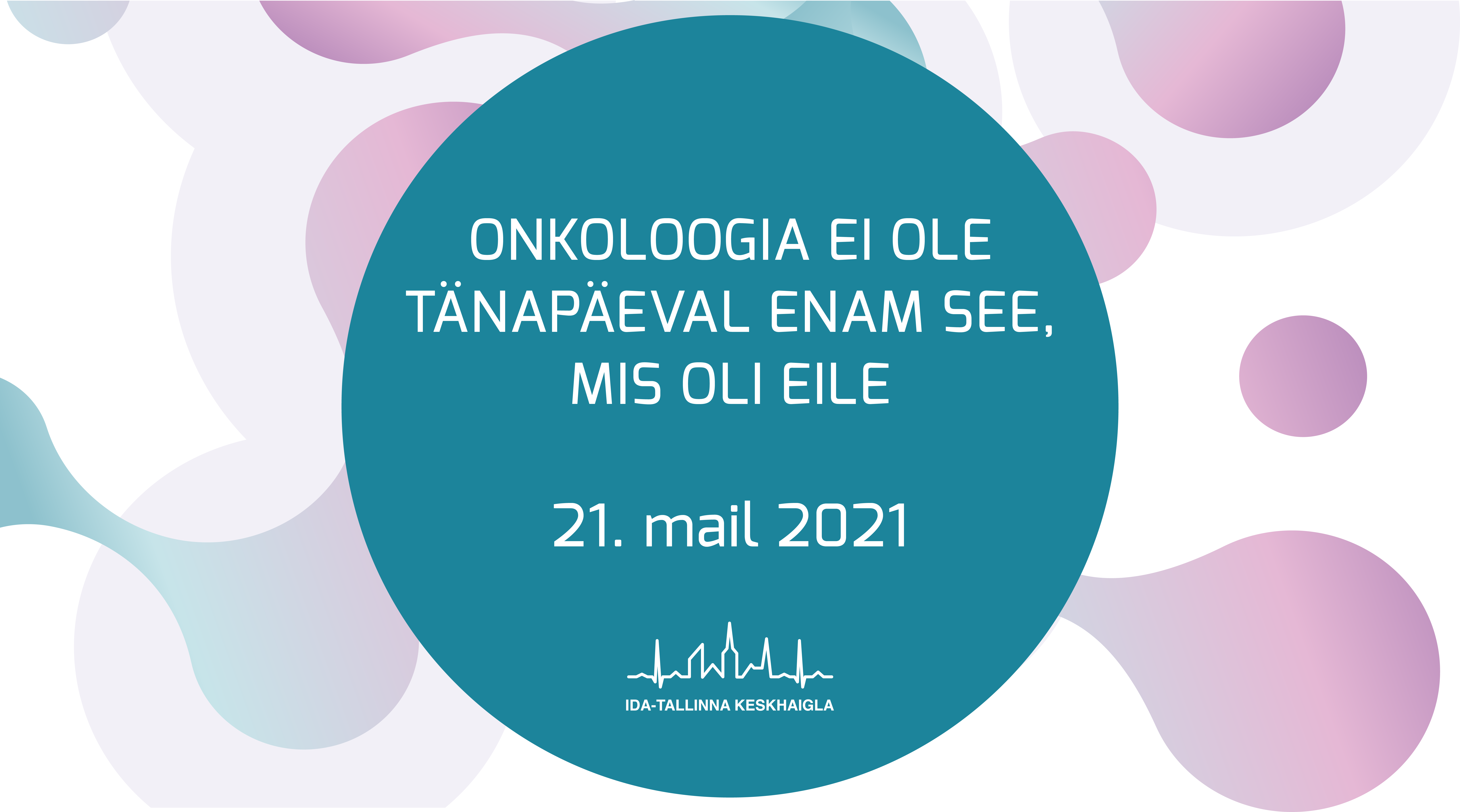 Onkoloogia ei ole tänapäeval enam see mis oli eile